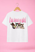 I'm Just a Girl t-shirt oversized (White)